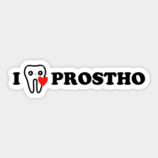 I love Prostho 2 Sticker